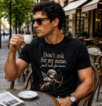 Don't ask for my Name Men's Premium Short Sleeve Tee
