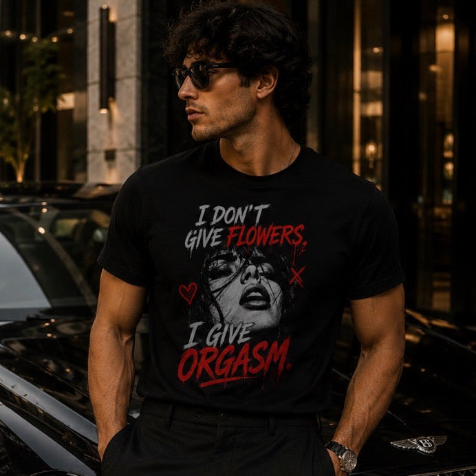 i don't give flowers i give orgasm Unisex oversized t-shirt