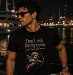 Don't ask for my Name Men's Premium Short Sleeve Tee